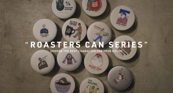 “ROASTERS CAN SERIES” Released!