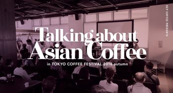 TALKING ABOUT ASIAN COFFEE